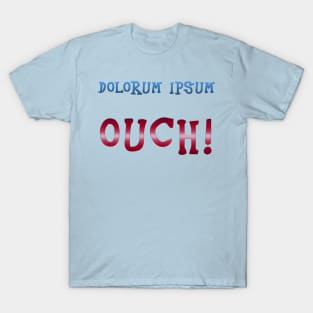 Dolorum Ipsum  Humour T-Shirt